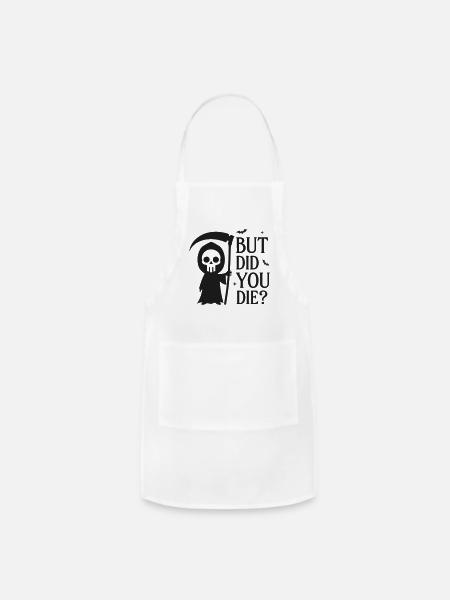 Did you die - Adjustable Apron - white