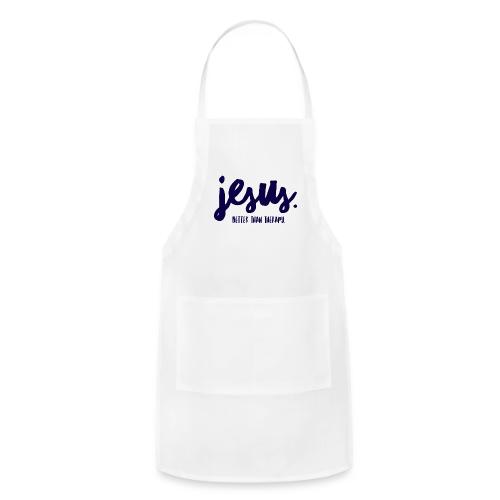 Jesus Better than therapy design 1 in blue - Adjustable Apron