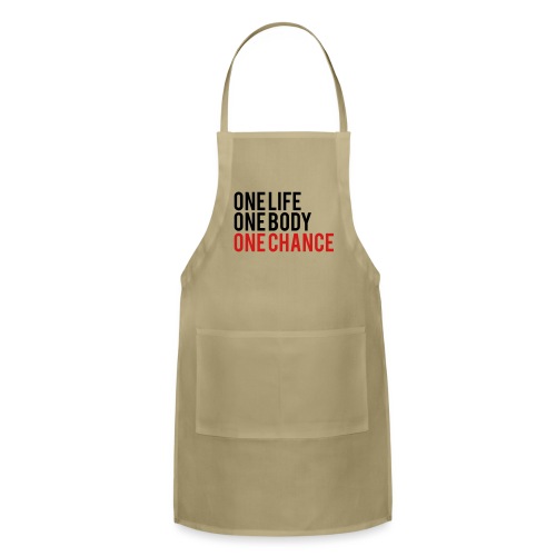 One Life One Body One Chance - Adjustable Apron