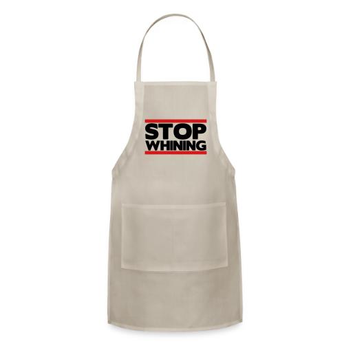 Stop Whining - Adjustable Apron