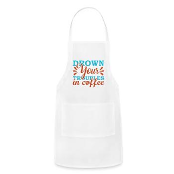 Drown Your Troubles in Coffee - Adjustable Apron - white - Front - Julia (174cm)
