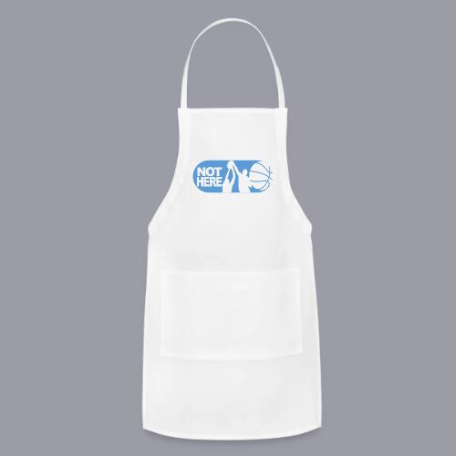 NOT HERE! - Adjustable Apron
