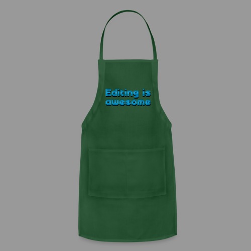 Editing Is Awesome - Adjustable Apron