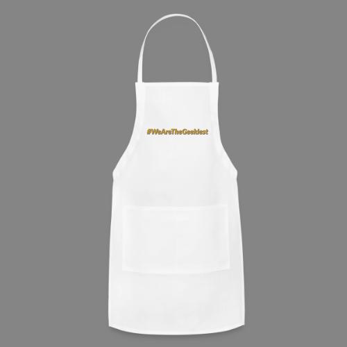#WeAreTheGeekiest - Adjustable Apron
