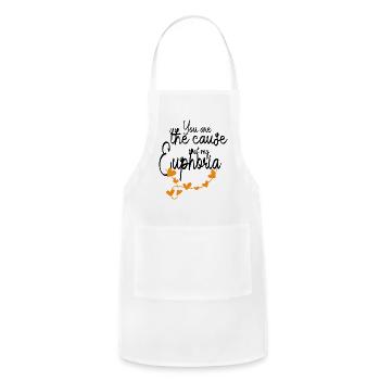 You Are The Cause Of My Euphoria Cute And Best - Adjustable Apron - white - Front - Julia (174cm)