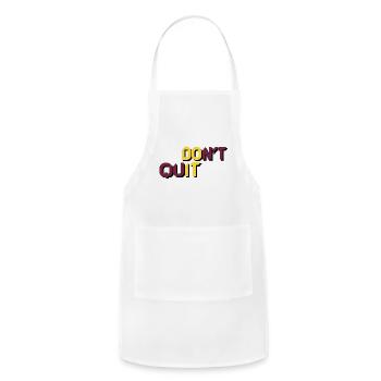 Dont Quit Bold Dual Tone Typography - Adjustable Apron - white - Front - Julia (174cm)