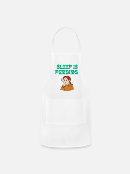 Sleep Is Pending Tee - Adjustable Apron - white