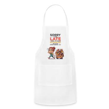 Sorry I Was Late I Have To Drag Fiftyleven Kids    - Adjustable Apron - white - Front - Julia (174cm)