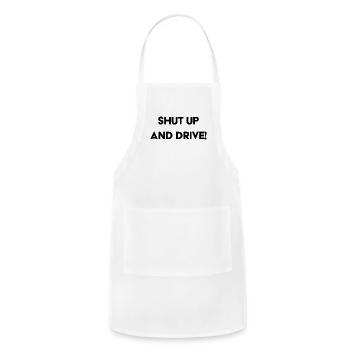 Shut up and drive! - Adjustable Apron - white - Front - Julia (174cm)