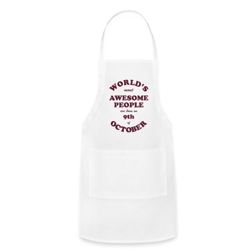 Most Awesome People are born on 9th of October - Adjustable Apron