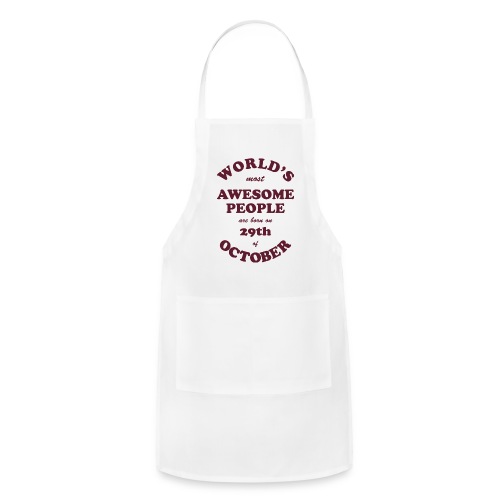 Most Awesome People are born on 29th of October - Adjustable Apron