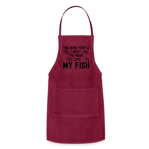 The More People I Meet The More I Love My Fish - Adjustable Apron