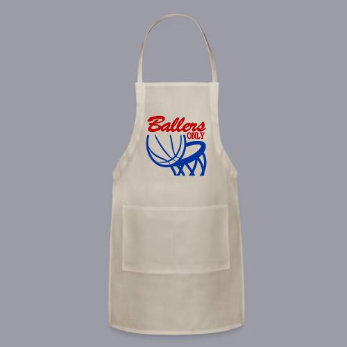 BALLERS ONLY - Adjustable Apron