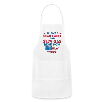 I d love a mean tweet and 79 gas right now - Adjustable Apron - white - Front - Julia (174cm)