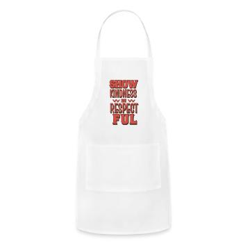 Show Kindness Be Respectful - Adjustable Apron - white - Front - Julia (174cm)