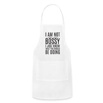 I'm Not Bossy I Just Know What You Should Be Doing - Adjustable Apron - white - Front - Julia (174cm)