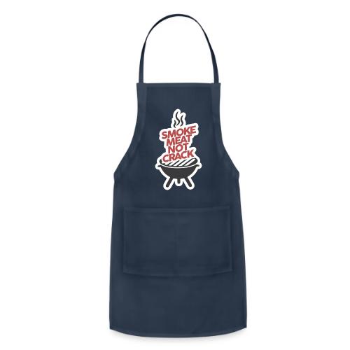 Smoke Meat NOT Crack - Adjustable Apron