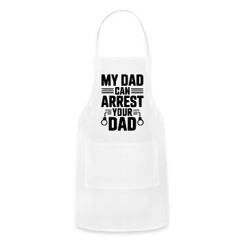 My Dad Can Arrest Your Dad - Adjustable Apron - white - Front - Julia (174cm)