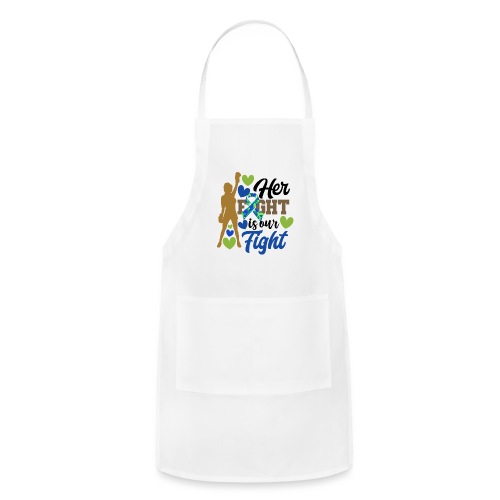 Her Fight is Our Fight - Adjustable Apron