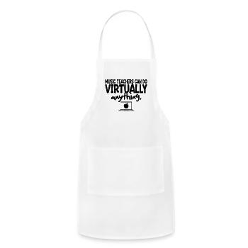 Music Teachers Can Do Virtually Anything - Adjustable Apron - white - Front - Julia (174cm)