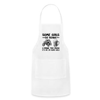 Some Go Riding And Drink Too Much Utv Sxs 4 - Adjustable Apron - white - Front - Julia (174cm)