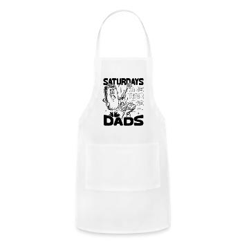 Bbq Grill Saturdays Are For The Dads - Adjustable Apron - white - Front - Julia (174cm)