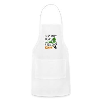Who Needs Luck When You're This Cute - Adjustable Apron - white - Front - Julia (174cm)