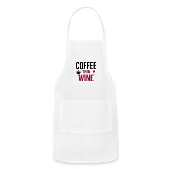 Coffee Then Wine - Funny Typography Design - Adjustable Apron - white - Front - Julia (174cm)