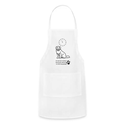 My Pet's Bladder World T-Shirt | Funny Dog/Cat Own - Adjustable Apron
