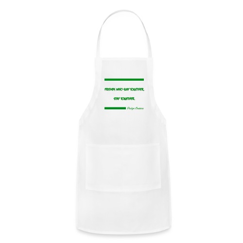 FRIENDS WHO SLAY TOGETHER STAY TOGETHER GREEN - Adjustable Apron