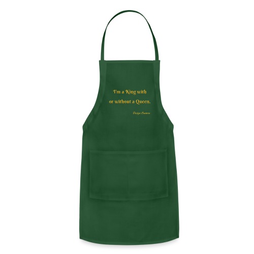 I M A KING WITH OR WITHOUT A QUEEN GOLD - Adjustable Apron