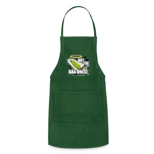 not the bad ones - Adjustable Apron
