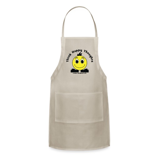 Think Happy Thoughts - Adjustable Apron