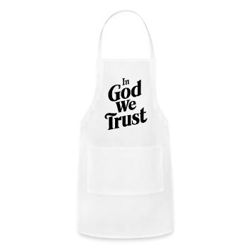 In God We Tust - Christian Quote - Adjustable Apron - white - Front - Julia (174cm)
