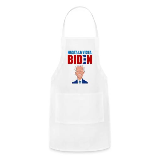 Hasta La Vista, Biden - Adjustable Apron