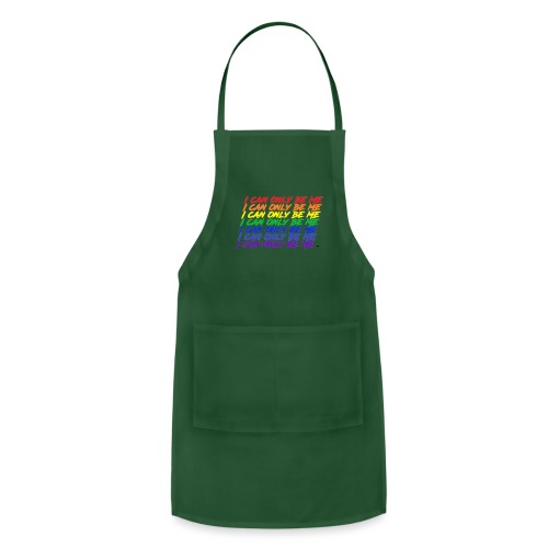 I Can Only Be Me (Pride) - Adjustable Apron