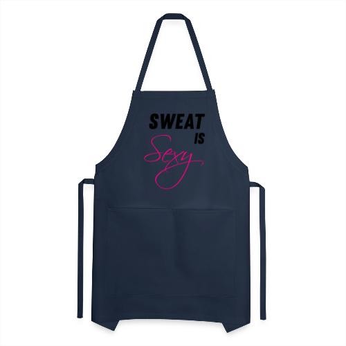 Sweat is Sexy - Adjustable Apron