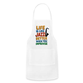 Life Is Like Jazz Better When You Improvise Quote - Adjustable Apron - white - Front - Julia (174cm)