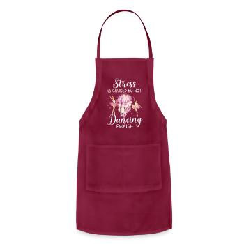 Stress Is Caused By Not Dacing Enough - Adjustable Apron - burgundy - Front - Julia (174cm)