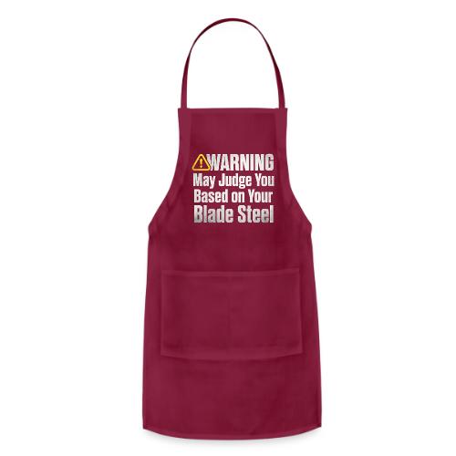 Warning May Judge You Blade Steel Funny Knife - Adjustable Apron