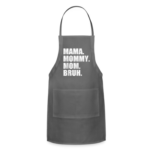 Mama Mommy Mom Bruh Tank Top 3 - Adjustable Apron