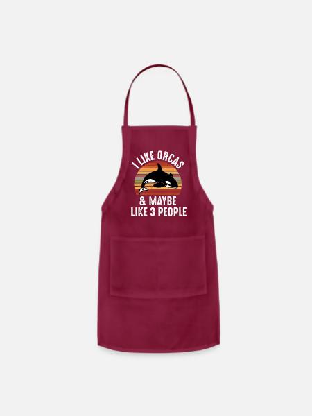I Like Orcas And Maybe 3 People - Adjustable Apron - burgundy
