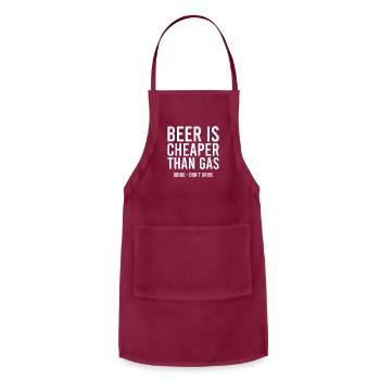 Beer is cheaper than gas Drink Dont drive - Adjustable Apron - burgundy - Front - Julia (174cm)