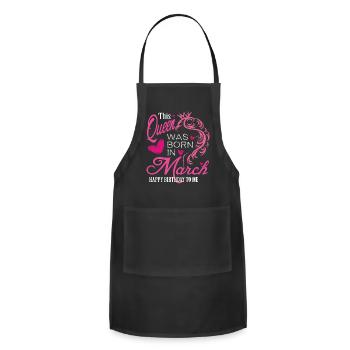 This Queen Was Born In March March Birthday - Adjustable Apron - black - Front - Julia (174cm)