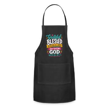 Grateful Blessed Kind Of A Mess Trusting God Quote - Adjustable Apron - black - Front - Julia (174cm)