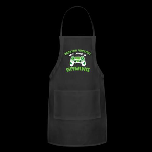 Weekend Forecast: 100% Gaming! - Adjustable Apron