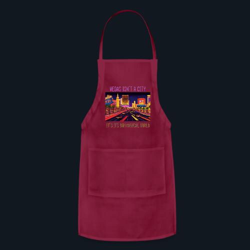 Vegas isn't a city It’s its own magical world - Adjustable Apron