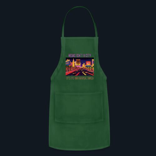 Vegas isn't a city It’s its own magical world - Adjustable Apron