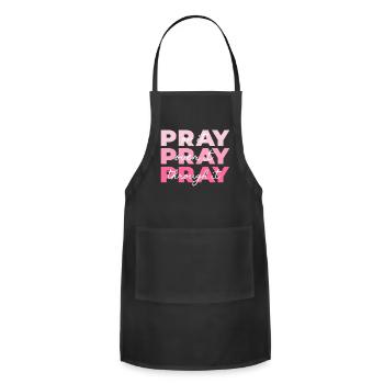 Pray Pray Pray Pray On It Pray Over It Pray Throug - Adjustable Apron - black - Front - Julia (174cm)