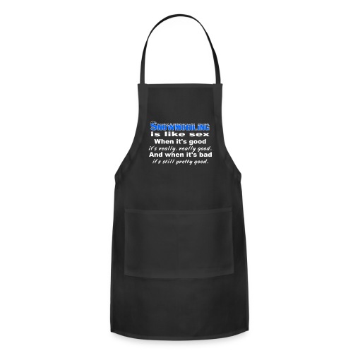 Snowmobiling Is Like Sex - Adjustable Apron